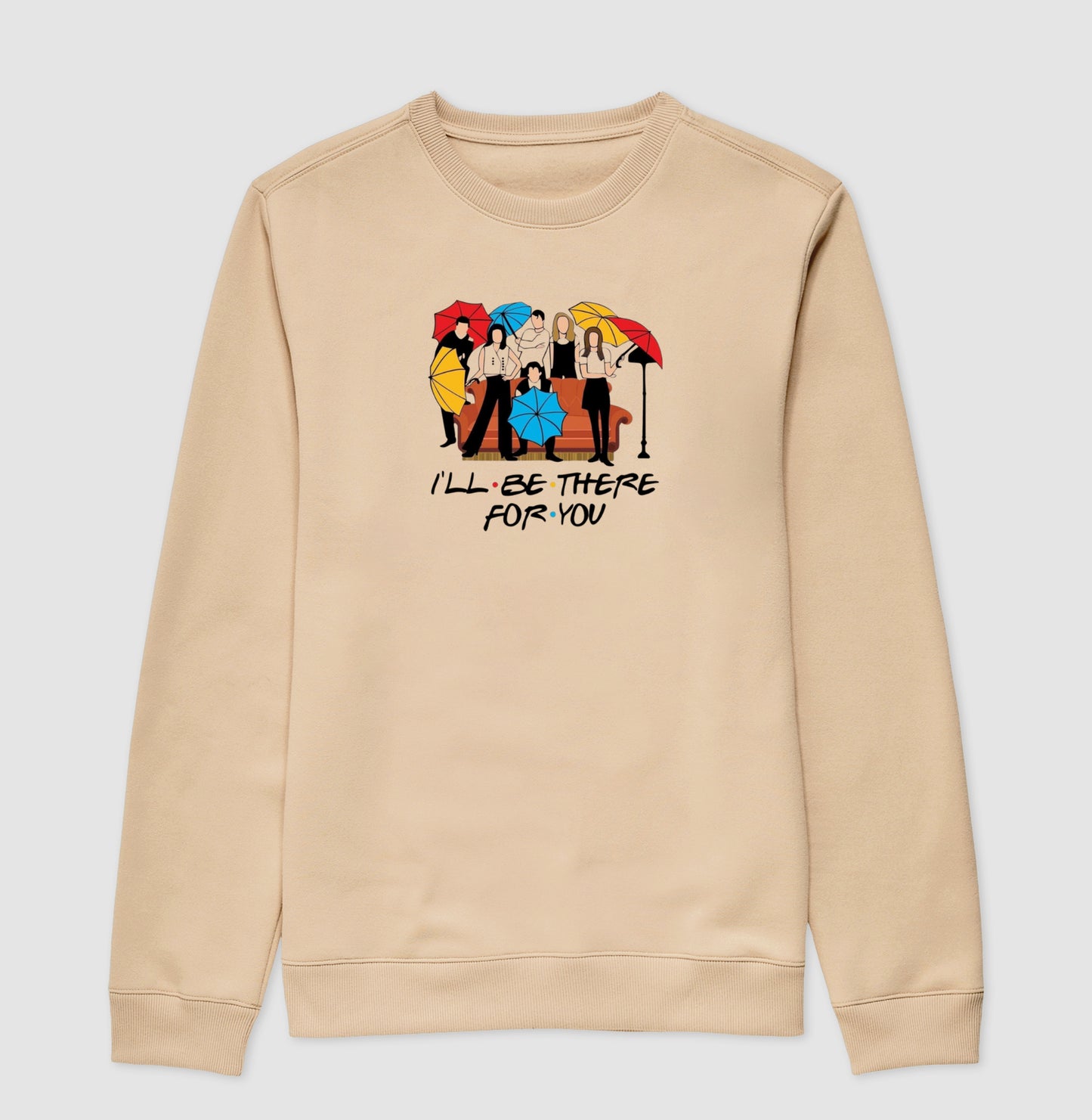 I'LL BE THERE FOR YOU