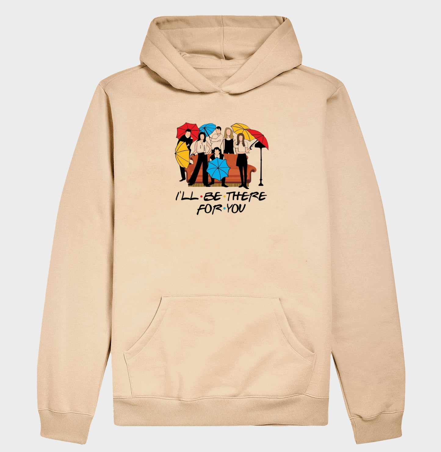 I'LL BE THERE FOR YOU