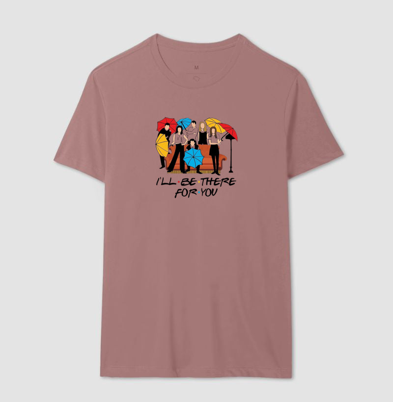 I'LL BE THERE FOR YOU