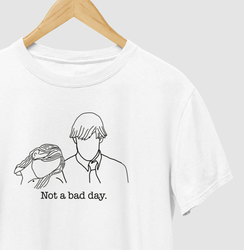 NOT A BAD DAY