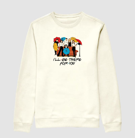 I'LL BE THERE FOR YOU